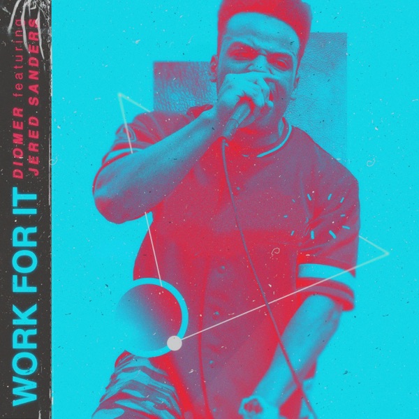 WORK FOR IT (feat. Jered Sanders)