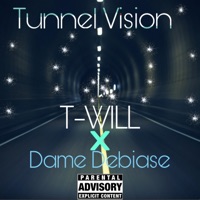 Tunnel Vision (feat. Dame Debiase) - Single - T-Will