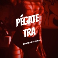 Pégate Tra (feat. Dj Jasso) - Single - Dj Drewther