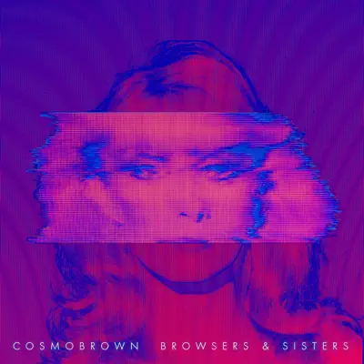 Écouter Browsers & Sisters par Cosmobrown