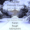 Murder at Melrose Court: A Country House Christmas Murder (Heathcliff Lennox Series, Book 1) (Unabridged) - Karen Menuhin