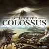 Battle with the Colossus - Ferdk