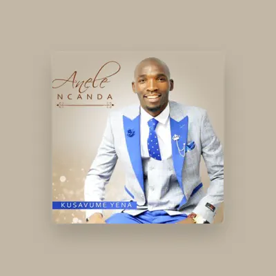 Listen to Anele Ncanda, watch music videos, read bio, see tour dates & more!