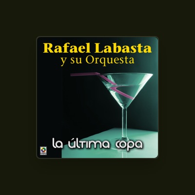 Rafael Labasta Y Su Orquesta을(를) 듣고, 뮤직 비디오를 보고, 약력을 읽고, 투어 일정 등을 확인하세요!