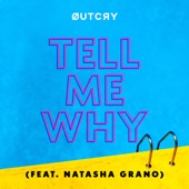 Tell Me Why (feat. Natasha Grano) artwork