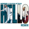 Hello (Remix) - Mohombi & Youssou N'Dour