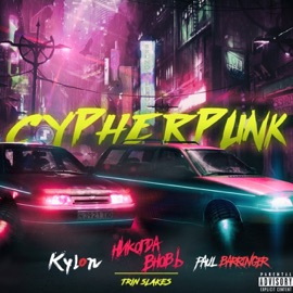 Cypherpunk НИКОГДАВНОВЬ, 5lakes, trin, paul barringer & KYLON