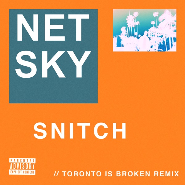 Snitch (Toronto Is Broken Remix) - Single - Netsky & Aloe Blacc