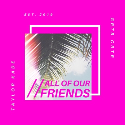 All of Our Friends - Single