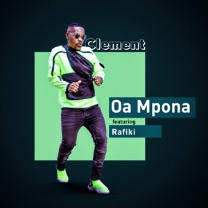 Oa Mpona (feat. Rafiki)