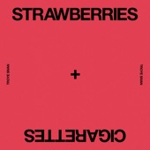 Strawberries & Cigarettes artwork