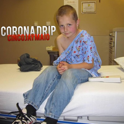 Corona Drip - Single