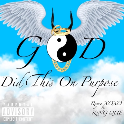 God Did This On Purpose (feat. K!NG QUE) - Single