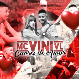 Cansei de Amar - Single by MC Vini VL album reviews, ratings, credits