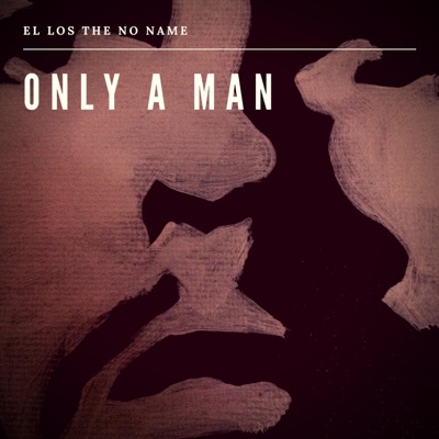 Only a Man - Single