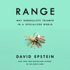 Range: Why Generalists Triumph in a Specialized World (Unabridged) - David Epstein