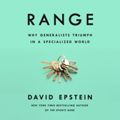 Range: Why Generalists Triumph in a Specialized World (Unabridged) - David Epstein Cover Art