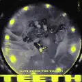Teeth(Live From The Vault)