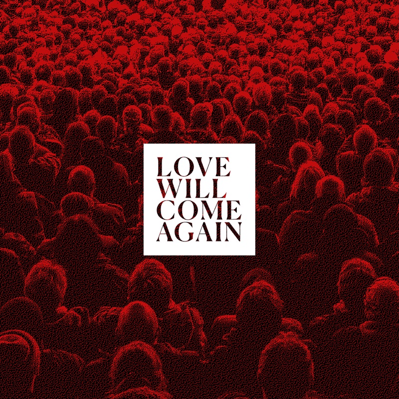 Love Will Come Again