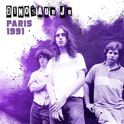 Paris ‘91 (Live 1991) - Dinosaur Jr.