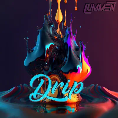 Listen to Drip - Single by Lummen