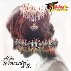 Al Fin Te Encontré a Ti - Single - Beto y Sus Canarios Al Fin Te Encontré a Ti - Single - Beto y Sus Canarios