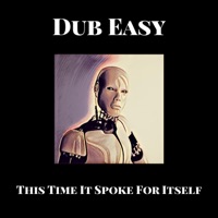 This Time It Spoke for Itself - Single - Dub Easy