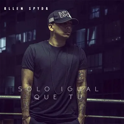 Solo Igual Que Tu - Single - Allen Spyda