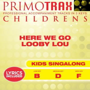 Here We Go Looby Lou (Toddler Songs Primotrax) [Performance Tracks] - EP
