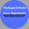 Down (feat. William Montecino) - TheSuperInfinite lyrics