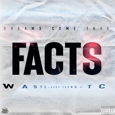 Facts (feat. Waste, Aero Young & TC) - Single