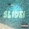 Slide! (feat. El Swanko) - Dropps lyrics