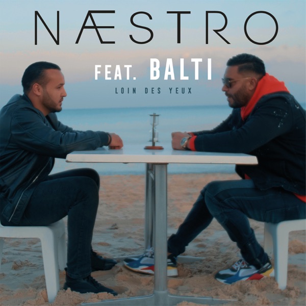 Loin des yeux (feat. Balti) - Single - Naestro