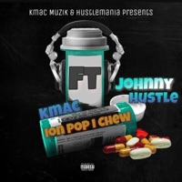 Ion Pop, I Chew (feat. Johnny Hustle) - Single - K'mac