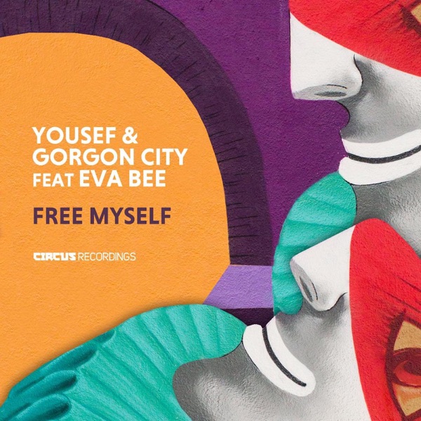 Free Myself (feat. EVABEE) - Single - Yousef & Gorgon City