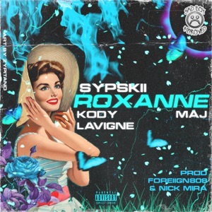 Roxanne (feat. MAJ & Kody Lavigne) - Single