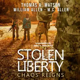 Stolen Liberty: Chaos Reigns (Unabridged)
