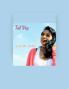 Listen to Eslok Diaz, watch music videos, read bio, see tour dates & more!