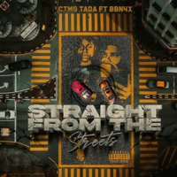 Straight From the Streets (feat. BBN 4x) - Single - CTMG Tada