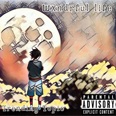 Wxndrful Life - Single