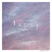 Here Right Now - Single - Lindsey Ray