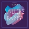 Ceedac - Ballers Party