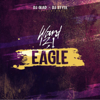 Eagle - Dj Glad, Dj Style & Ward 21