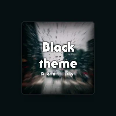 Listen to Black Theme, watch music videos, read bio, see tour dates & more!