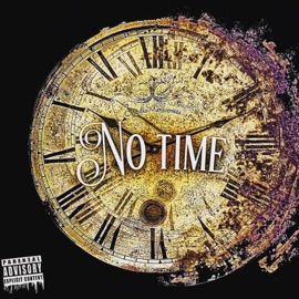 No Time (feat. Ill Mills, Gamo & Jon Moriondo) Felix The Don