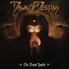 Dawn Of Destiny - It's My Fate