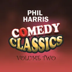 Comedy Classics, Vol. 2 - Phil Harris