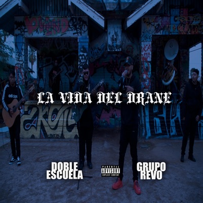 La Vida Del Drane (feat. Grupo Revo) - Single