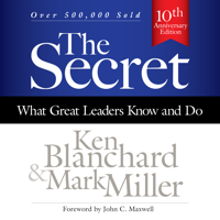 The Secret: What Great Leaders Know and Do