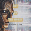 Get to the money (feat. RichTheGiftedOne) - Single